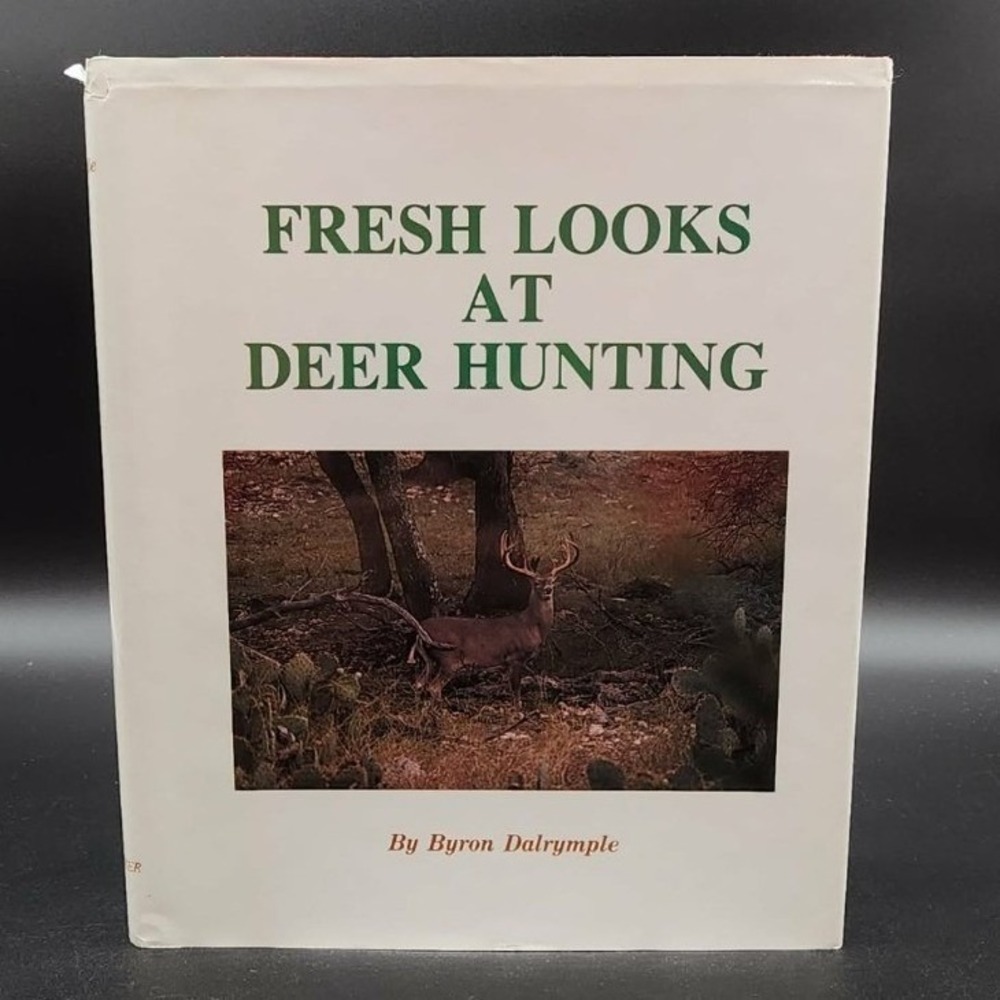 Fresh Looks at Deer Hunting‎ Hardcover Book New Old Stock Byron Dalrymple 1992